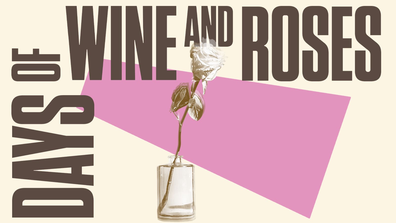 『諸行無常Days of Wine and Roses（或る男の自画像）』 Days of Wine and Roses | Atlantic Theater