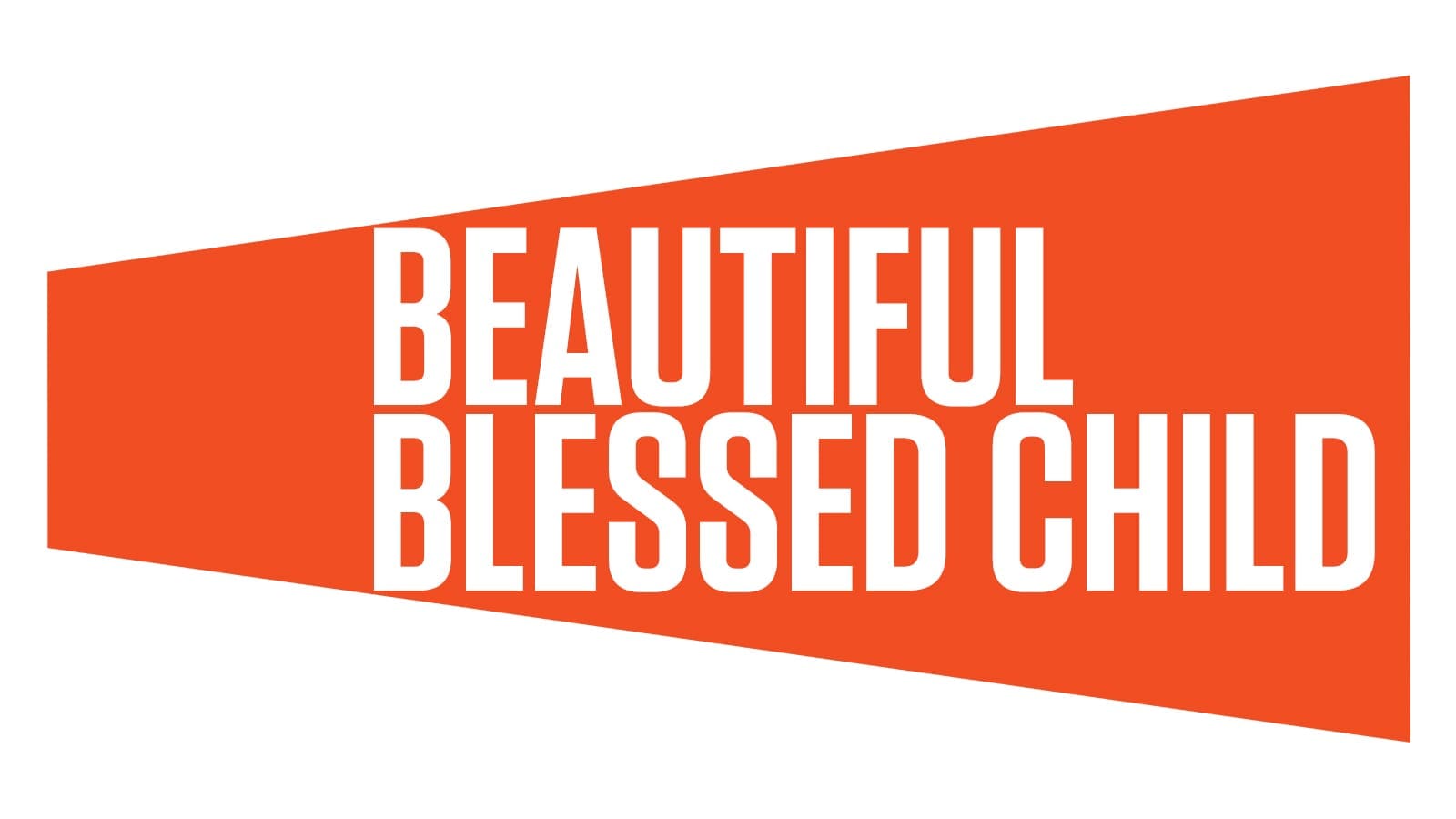 Beautiful Blessed Child in white text on orange background
