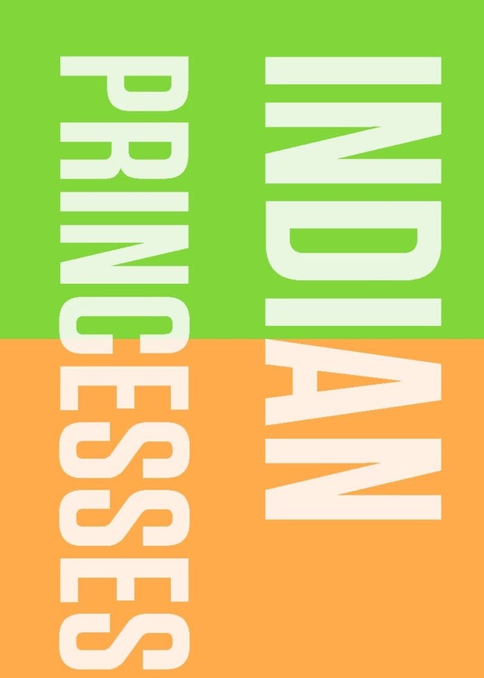 Text art with "Indian" on a green background and "Princesses" on an orange background.