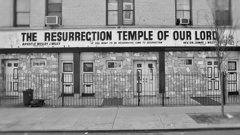 The Resurrection Temple of Our Lord storefront in the Bronx, with text "If you want to be resurrected, come to resurrection.